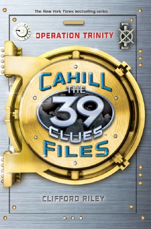 [The 39 Clues: The Cahill Files 01] • Operation Trinity